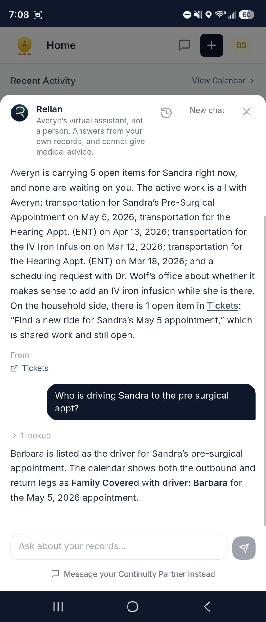 A Rellan conversation in the Averyn app, under the disclosure at the top of the sheet. An earlier answer lists five open items Averyn is carrying, none of them waiting on the family, and the household's one open item, a shared request to find a new ride for the May 5 appointment. Asked who is driving to the pre-surgical appointment, after one lookup it names the family member listed as the driver, and says the calendar shows both the outbound and the return legs as family covered, with that driver, for May 5