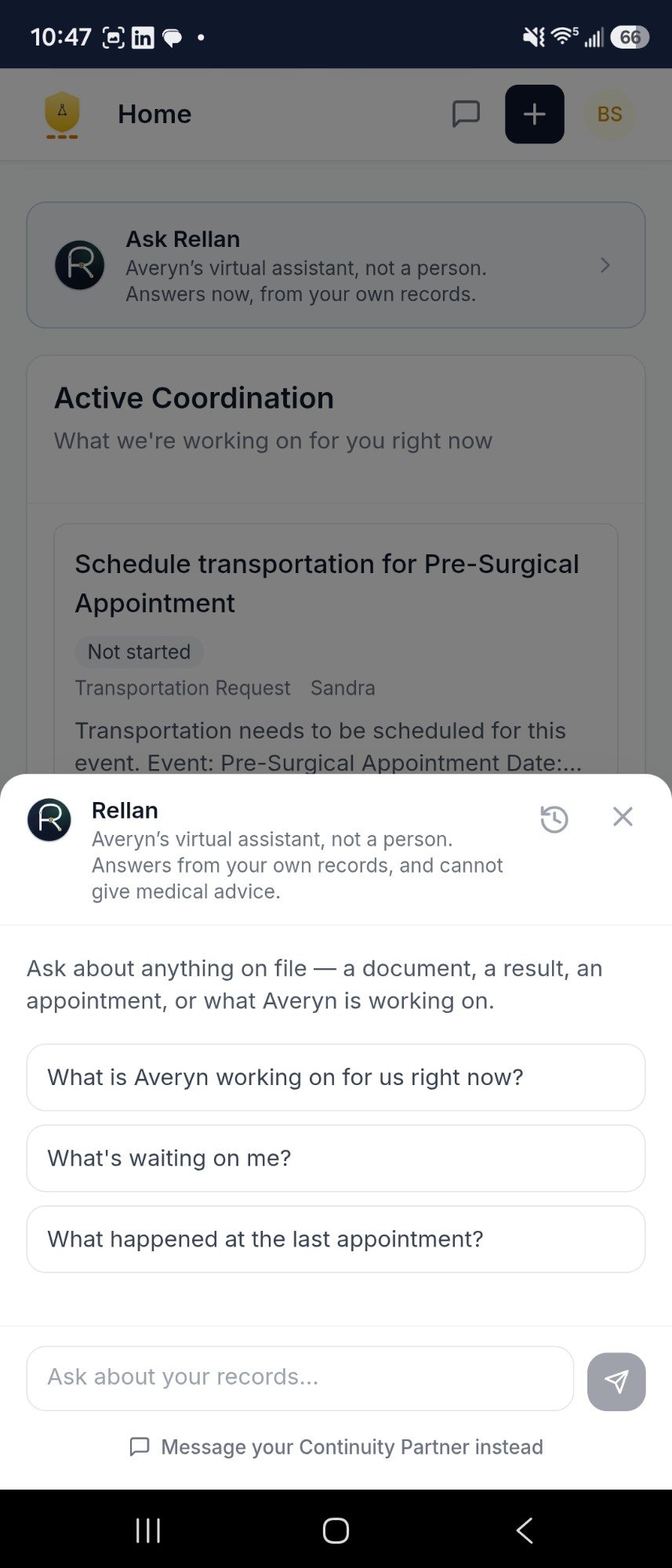 The Rellan sheet open over the Averyn app Home screen. Beside the Rellan mark: Averyn's virtual assistant, not a person. Answers from your own records, and cannot give medical advice. Below it, an invitation to ask about anything on file, three suggested questions (what Averyn is working on for us right now, what is waiting on me, what happened at the last appointment), a box to ask about your records, and a link to message your Continuity Partner instead